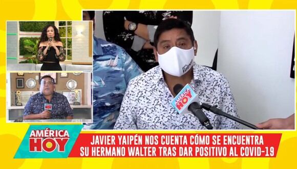 Javier Yaipén revela en "América Hoy" que su hermano Walter ya salió del cuadro crítico del COVID-19. (Foto: Captura de video)