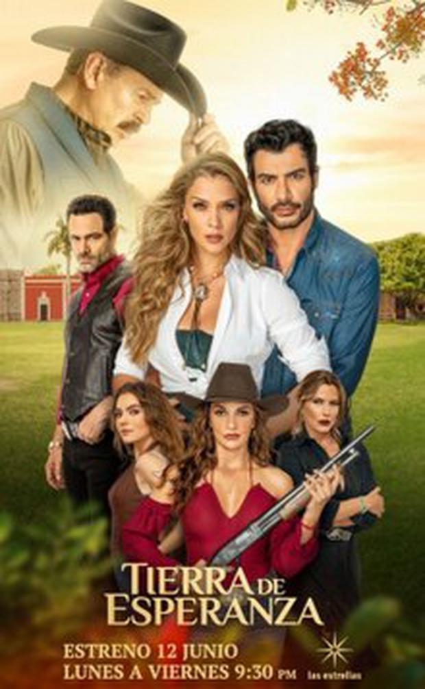 Tierra de esperanza horario semanal de la telenovela de Las Estrellas