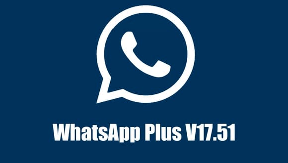 WHATSAPP PLUS | Desde hoy ya puedes descargar la última versión de WhatsApp Plus V17.51. Aquí el enlace. (Foto: MAG - Rommel Yupanqui)
