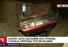 Ancón: familia se salva de morir tras volcadura de auto en su vivienda