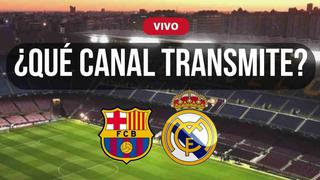 Qué canal transmitió Real Madrid - Barcelona