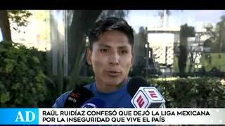 Raúl Ruidíaz revela difíciles momentos cuando jugó en México