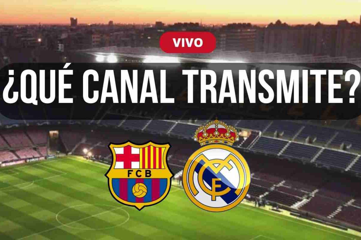 En que canal juega barcelona vs real madrid