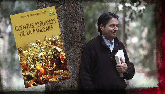 Ricardo González Vigil (Lima, 1949) es el editor y antologador de "Cuentos peruanos de la pandemia" (Mascapaycha Editores, 2021). (Foto: César Campos)