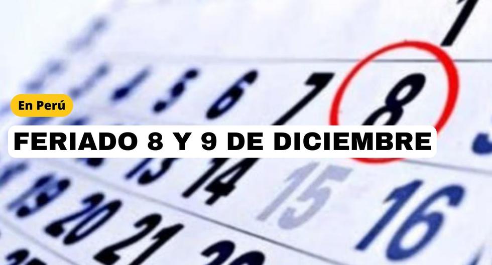 Holiday, December 8 and 9 in Peru: It’s a long holiday |  Answers