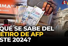 Retiro AFP 2024: conoce el cronograma para el retiro de fondos