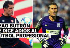 Leao Butrón confirmó su retiro: el ex arquero de Alianza Lima le pone fin a una carrera de 25 años como futbolista profesional