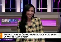 Estrenan último trabajo en televisión de Naya Rivera antes de su trágica muerte