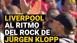 Liverpool: un campeón a ritmo de rock and roll