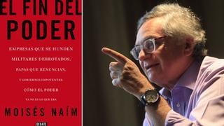 Moisés Naim y un libro que nos replantea el concepto del poder