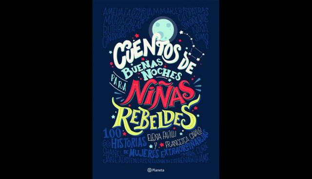 "Cuentos de buenas noches para niñas rebeldes", es el segundo libro más vendido en la FIL Lima 2017 de la editorial Planeta.