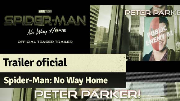 Tráiler oficial: Spider-Man: Sin camino a casa