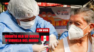 • En vivo, cuarta ola de COVID-19 y Viruela del mono en el Perú: últimos casos, hospitalizados y lo que se sabe