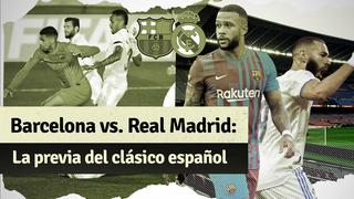 Mira la previa del clásico español entre Barcelona vs. Real Madrid