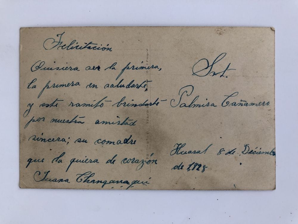 Huaral, 8 de diciembre de 1918. Juana Changana le escribe una “felicitación” a su “comadre” Palmira Cañamero.