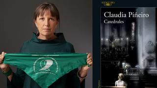 Claudia Piñeiro: “En ‘Catedrales’ hay un tema con la religión y eso sí tiene que ver con mi activismo”