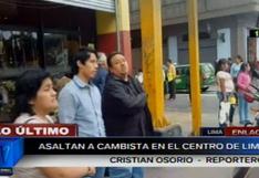 Centro de Lima: roban US$10 mil a cambista cerca del Congreso de la República
