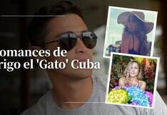 Las relaciones más mediáticas de Rodrigo el ‘Gato’ Cuba