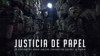 Mira aquí ‘Justicia de papel’, el documental de El Comercio sobre la precariedad del sistema judicial