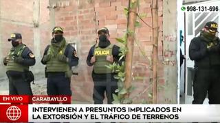 Carabayllo: nueve personas implicadas en presuntos actos de extorsión y tráfico de terrenos fueron intervenidas por la Policía 