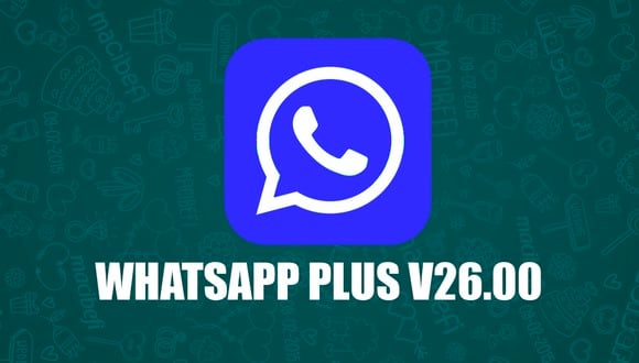 ¿Quieres descargar WhatsApp Plus V26.00? Aquí te dejamos el enlace para instalar la última versión. (Foto: MAG - Rommel Yupanqui)