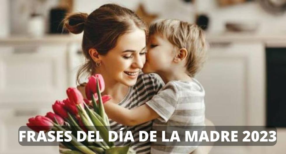 Día de la madre: Frases bonitas e imágenes para compartir y dedicar a mamá | RESPUESTAS | EL COMERCIO PERÚ