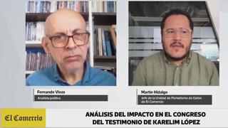 Martín Hidalgo analiza los cálculos en el Congreso tras el testimonio de Karelim López | VIDEO