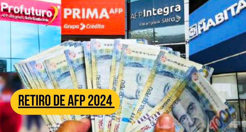 RETIRO AFP 2024 Cronograma, beneficiarios y más sobre los pagos de