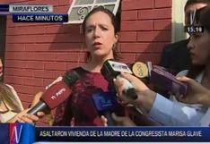 Marisa Glave: ladrones asaltan casa de la madre de la congresista