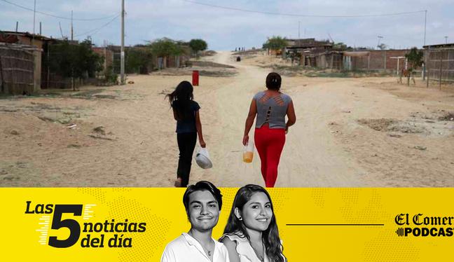 Noticias de hoy en Perú: Pobreza extrema, Dina Boluarte, y 3 noticias más en el Podcast de El Comercio