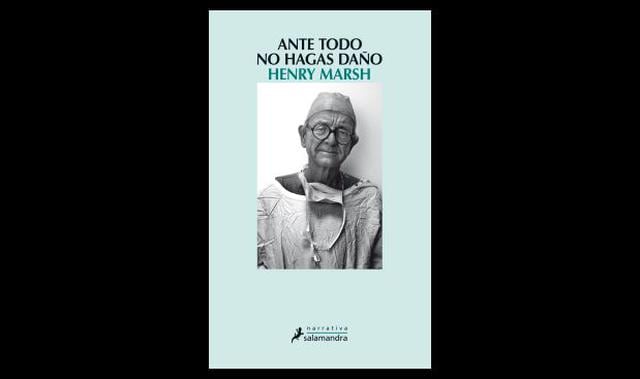 Ficción. "Ante todo, no hagas daño", de Henry Marsh - 3