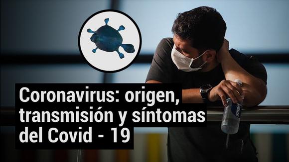 Coronavirus: origen, transmisión, síntomas del Covid-19