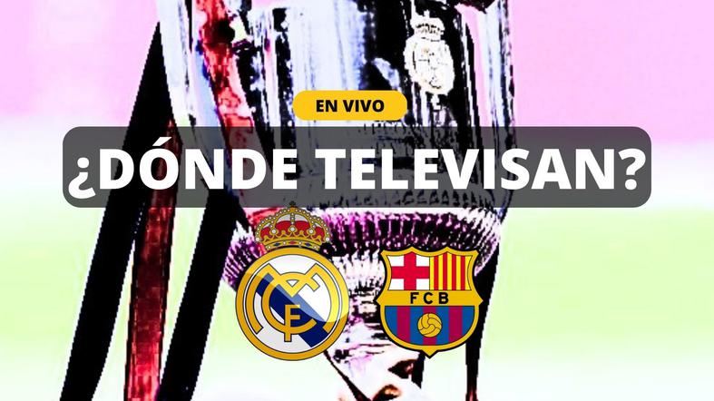 Dónde televisan el barcelona-real madrid
