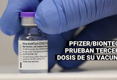 Pfizer prueba tercera dosis de su vacuna para comprender mejor respuesta inmune contra variantes