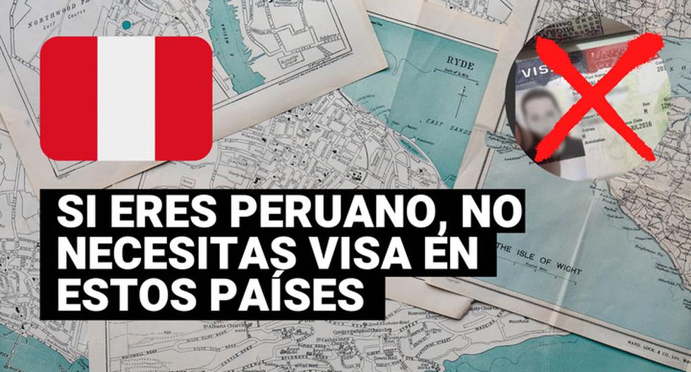 Estos Son Los 74 Países A Los Que Un Peruano Puede Viajar Sin Necesidad De Una Visa Nnav Vr 0284