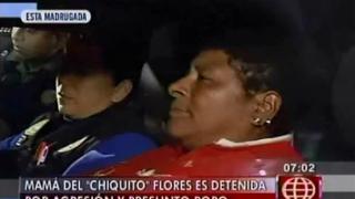 Madre de 'Chiquito' Flores es acusada de robo y agresión