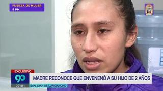 San Juan de Lurigancho: mujer confesó que fue ella quien envenenó con raticida a su hijo y no su expareja