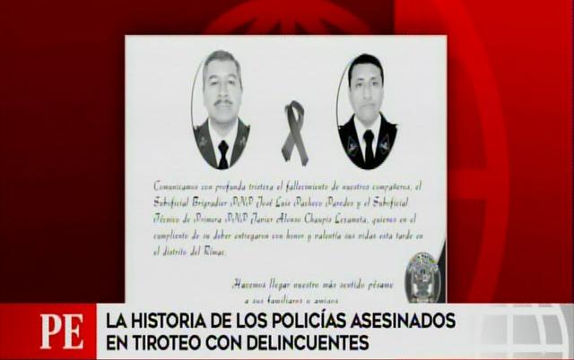 Los agentes José Luis Pacheco Paredes y Javier Alonso Chaupis Lezameta perdieron la vida durante una intervención a delincuentes.