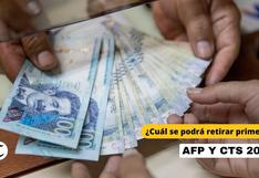 Retiro de AFP y CTS 2024: ¿Cuál podrás cobrar primero?