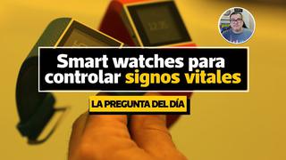 La pregunta del día: ¿un smartwatch ayudará a monitorear a un paciente de COVID-19?