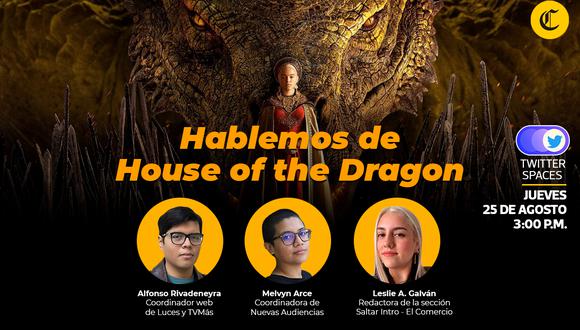Nuestro Twitter Spaces de este jueves es sobre el debut de "House of the Dragon".