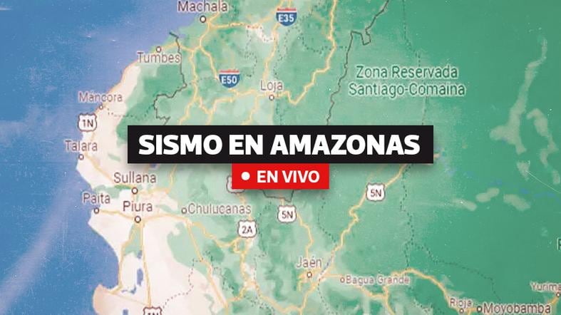 Temblor en Amazonas: últimas noticias tras el fuerte sismo de 6,8