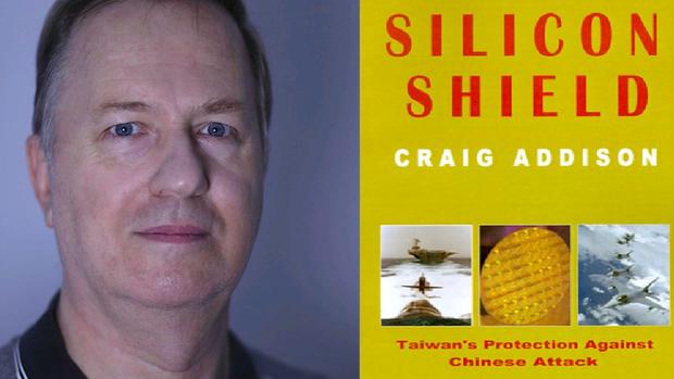 Craig Addison es el autor de &quot;Silicon Shield: Taiwan's Protection Against Chinese Attack&quot;