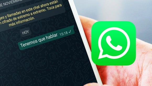 ¿Tu pareja te mandó una frase "Tenemos que hablar"? Esto es lo que significa en WhatsApp. (Foto: WhatsApp)