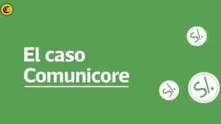 Comunicore: lo más importante del caso a horas de la sentencia