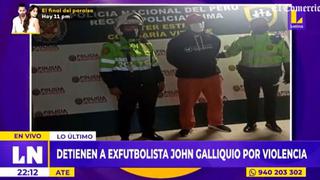 John Galliquio: detienen a exfutbolista al tener orden de captura por denuncia de violencia familiar