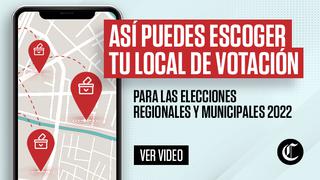 Elecciones regionales y municipales 2022: Conoce cómo elegir tu local de votación