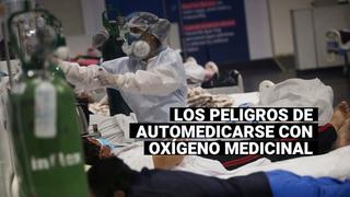 COVID-19 Perú: EsSalud advierte que la automedicación con oxígeno medicinal puede ser “fatal”