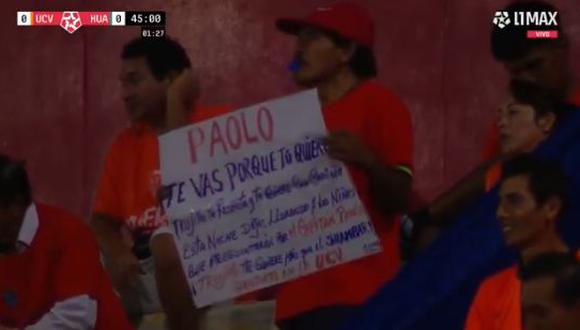 “Esta noche dejas llorando a los niños que preguntarán por el capitán Paolo. Trujillo te quiere más que al shambar. Quédate en la UCV”, se lee en una pancarta.