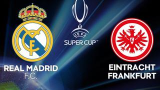Real Madrid vs. Frankfurt, Supercopa de Europa 2022: hora, canales y fecha del partido